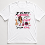 T-shirt Despedida de Solteira "Última Noite de Liberdade" (#TeamNoiva)