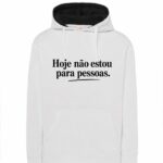 Hoje não estou para pessoas.