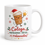 Natal — Colega, férias e rabanadas